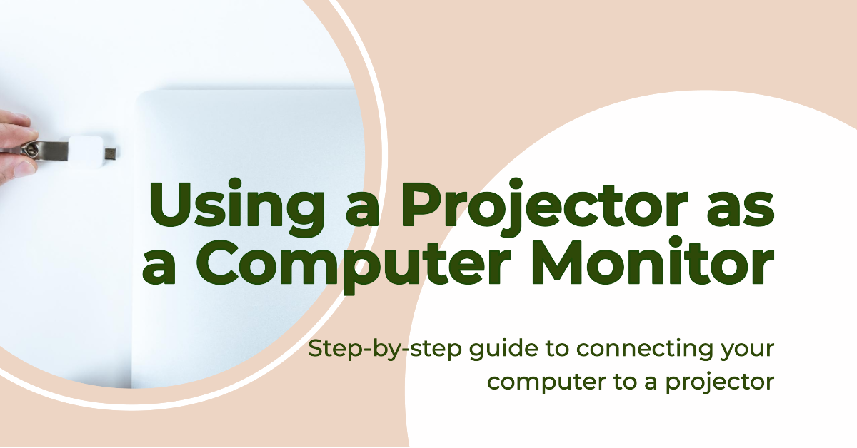 How to Use a Projector as a Computer Monitor?