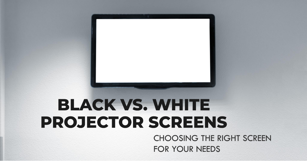 Black vs. White Projector Screens