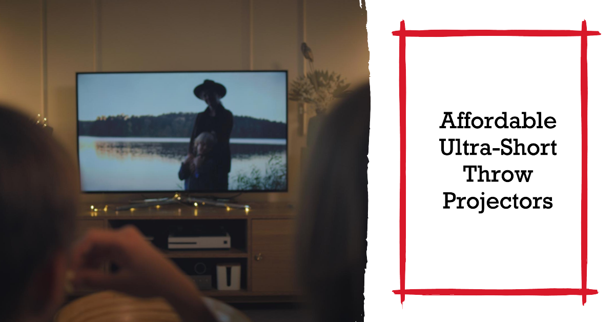 Cheapest Ultra-Short Throw Projectors