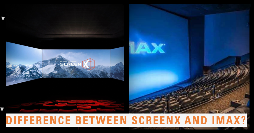  Difference Between ScreenX And IMAX?